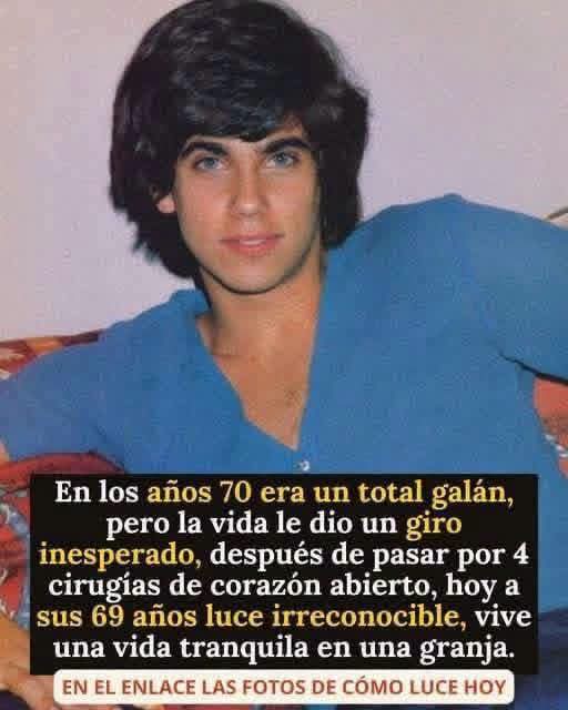 Fue uno de los galanes más famosos de los años 70 y hoy lleva una vida lejos de los reflectores